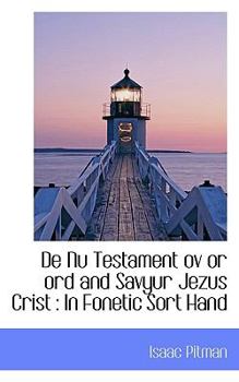 Paperback de NU Testament Ov or Ord and Savyur Jezus Crist: In Fonetic Sort Hand Book