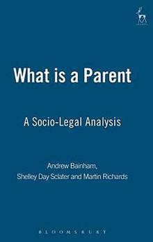 Hardcover What Is a Parent: A Socio-Legal Analysis Book