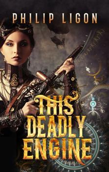 Paperback This Deadly Engine (Strange Engine Series) Book