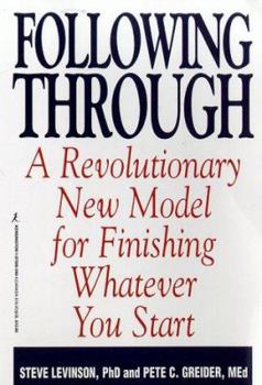 Paperback Following Through: A Revolutionary New Model for Finishing Whatever You Start Book