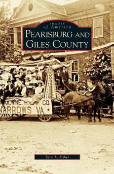 Pearisburg and Giles County - Book  of the Images of America: Virginia