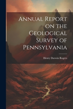 Paperback Annual Report on the Geological Survey of Pennsylvania Book