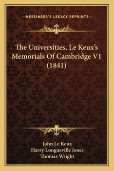 Paperback The Universities, Le Keux's Memorials Of Cambridge V1 (1841) Book