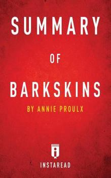 Summary of Barkskins: By Annie Proulx Includes Analysis