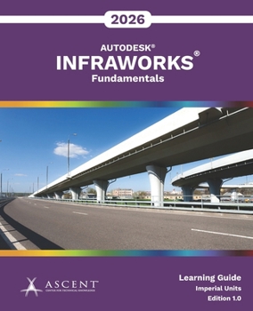 Paperback Autodesk InfraWorks 2026: Fundamentals (Imperial Units) Book