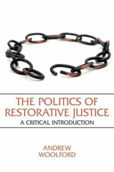 Paperback The Politics of Restorative Justice: A Critical Introduction Book