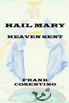Paperback Hail Mary Heaven Sent Book
