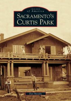 Paperback Sacramento's Curtis Park Book