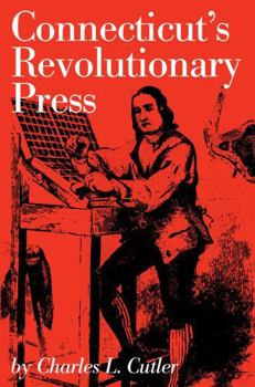 Paperback Connecticut's Revolutionary Press Book