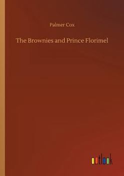 Paperback The Brownies and Prince Florimel Book