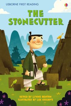 Hardcover The Stonecutter: A Folktale from Japan. Retold by Lynne Benton Book