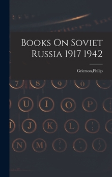 Hardcover Books On Soviet Russia 1917 1942 Book