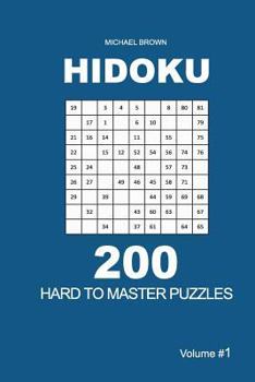 Paperback Hidoku - 200 Hard to Master Puzzles 9x9 (Volume 1) Book