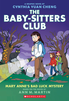 Mary Anne's Bad Luck Mystery - Book #13 of the Baby-Sitters Club Graphic Novels