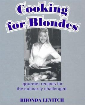 Loose Leaf Cooking for Blondes: Gourmet Recipes for the Culinarily Challenged Book