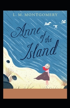 Paperback Anne of the Island: ( Illustrated edition) Book