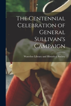 Paperback The Centennial Celebration of General Sullivan's Campaign Book