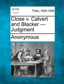 Paperback Close V. Calvert and Blacker - Judgment Book