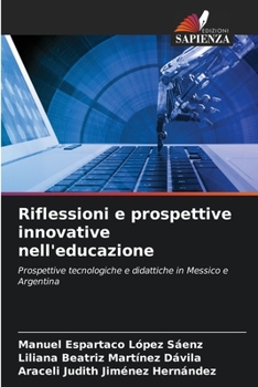 Riflessioni e prospettive innovative nell'educazione (Italian Edition)
