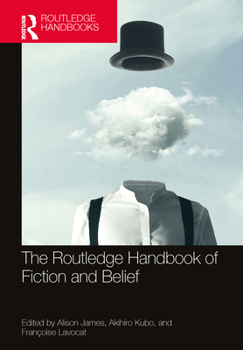 Hardcover The Routledge Handbook of Fiction and Belief Book