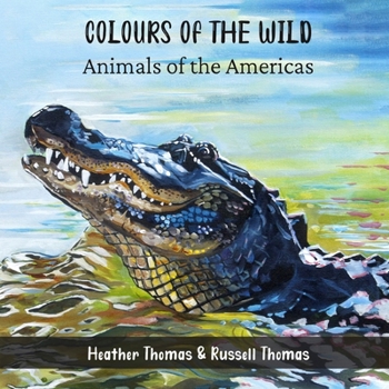 Paperback Colours of the Wild: Animals of the Americas Book