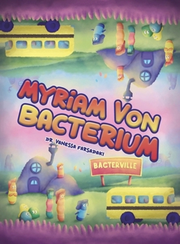 Hardcover Myriam Von Bacterium Book