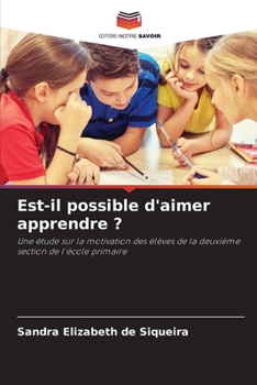 Paperback Est-il possible d'aimer apprendre ? [French] Book