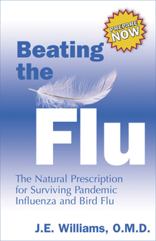 Paperback Beating the Flu: The Natural Prescription for Surviving Pandemic Influenza and Bird Flu Book