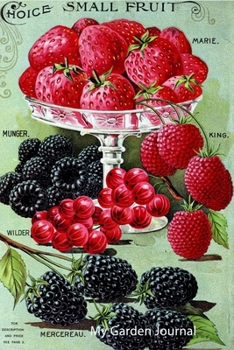 My Garden Journal: Garden Journal with Vintage American Seed Catalog Cover, 6x9 100 lined pages, great for garden notes.