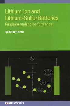 Hardcover Lithium-ion and Lithium-Sulfur Batteries: Fundamentals to performance Book