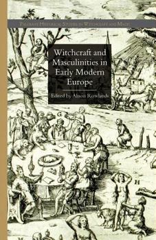 Paperback Witchcraft and Masculinities in Early Modern Europe Book