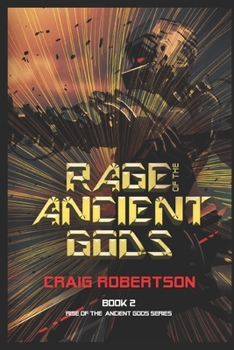Rage of the Ancient Gods : Rise of the Ancient Gods, Book 2