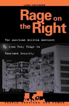 Paperback Rage on the Right: The American Militia Movement from Ruby Ridge to Homeland Security Book