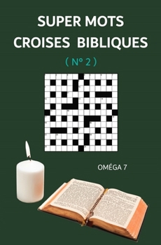 Paperback Super Mots Croises Bibliques: N° 2 [French] Book