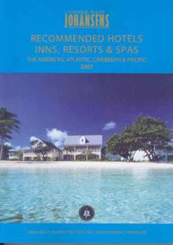 Paperback Recommended Hotels Inns, Resorts and Spas the Americas, Atlantic, Caribbean and Pacific 2007 Book