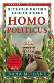 Paperback Homo Politicus: The Strange and Scary Tribes That Run Our Government Book