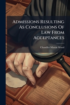 Paperback Admissions Resulting As Conclusions Of Law From Acceptances Book