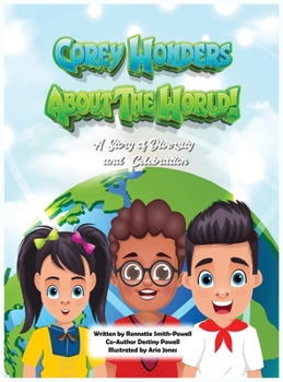 Corey Wonders About The World!: A Celebration of Diversity and Inclusion