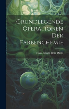 Hardcover Grundlegende Operationen der Farbenchemie [German] Book