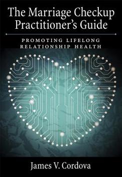 Hardcover The Marriage Checkup Practitioner's Guide: Promoting Lifelong Relationship Health Book