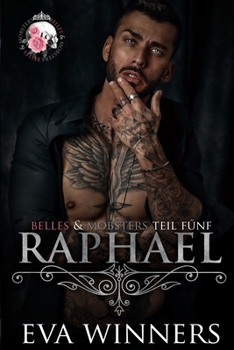 Paperback Raphael: Enemies-to-Lovers Mafia Liebesroman [German] Book