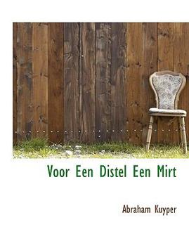Paperback Voor Een Distel Een Mirt [Dutch] [Large Print] Book