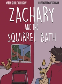 Hardcover Zachary and the Squirrel Bath Book