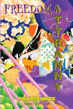 Freedom and Tyranny (The Write Bridge Journal)