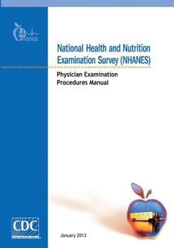 Paperback National Health and Nutrition Examination Survey (NHANES): Physician Examination Procedures Manual Book