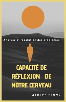 Paperback Capacité de réflexion De Notre cerveau: Analyse et résolution des problèmes [French] Book