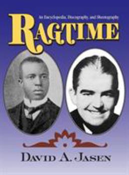 Hardcover Ragtime: An Encyclopedia, Discography, and Sheetography Book