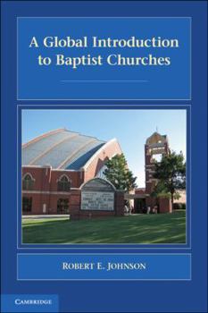 Paperback A Global Introduction to Baptist Churches Book