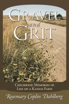 Paperback Gravel and Grit: Childhood Memories of Life on a Kansas Farm Book