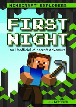 Library Binding First Night: An Unofficial Minecraft(r) Adventure Book